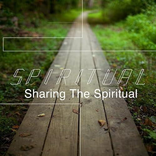 Cover of Spiritual: Sharing the Spiritual