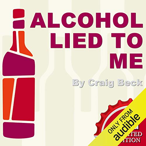 Cover of Alcohol Lied to Me - New Edition