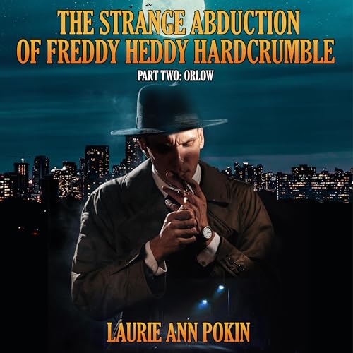 Cover of The Strange Abduction of Freddy Heddy Hardcrumble