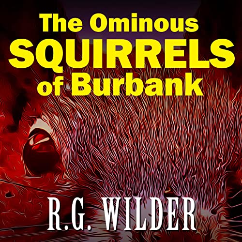 Cover of The Ominous Squirrels of Burbank