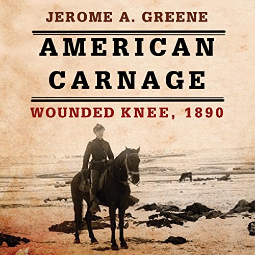 Cover of American Carnage: Wounded Knee, 1890