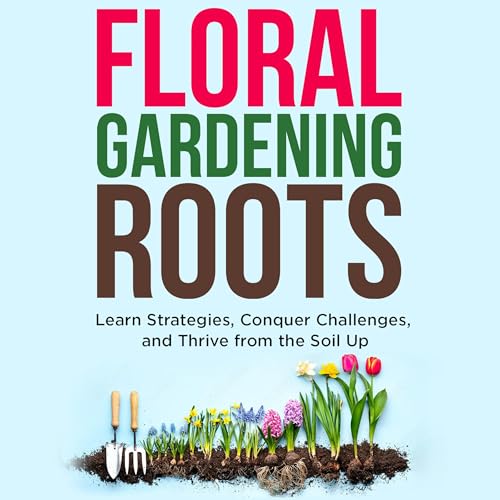 Cover of Floral Gardening Roots