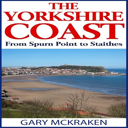 Cover of The Yorkshire Coast from Spurn Point to Staithes