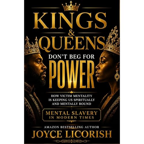 Cover of Kings & Queens Don’t Beg for Power