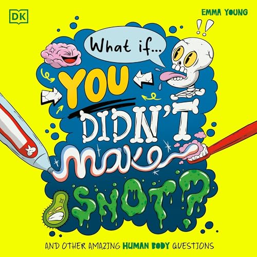 Cover of What If... You Didn't Make Snot?