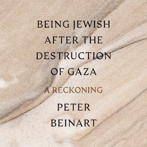 Cover of Being Jewish After the Destruction of Gaza