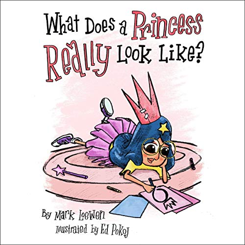 Cover of What Does a Princess Really Look Like?