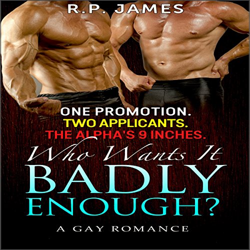 Cover of One Promotion. Two Applicants. The Alpha's 9 Inches. Who Wants It Badly Enough?