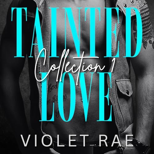 Cover of Tainted Love Series: Boxset 1
