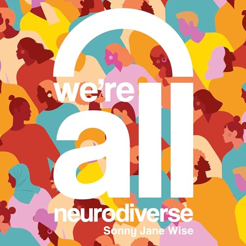 Cover of We're All Neurodiverse