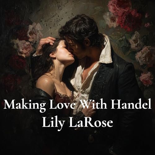 Cover of Making Love with Handel