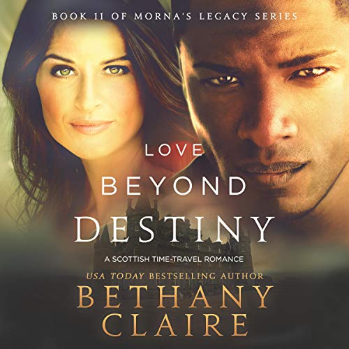 Cover of Love Beyond Destiny: A Scottish, Time Travel Romance