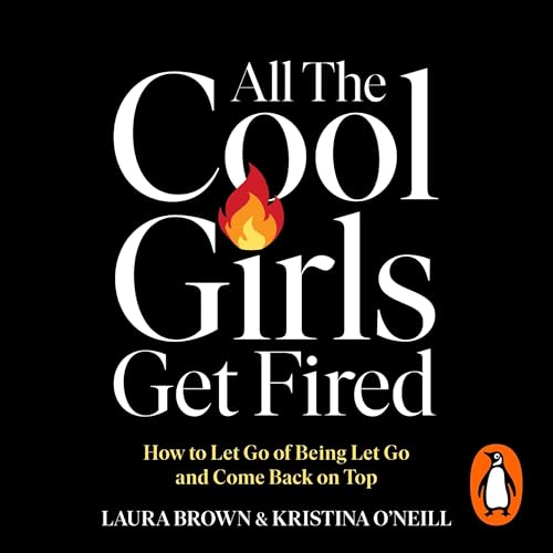 Cover of All the Cool Girls Get Fired