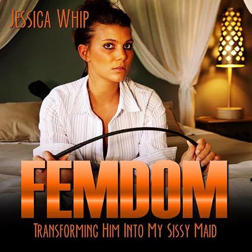 Cover of Femdom: Transforming Him into My Sissy Maid