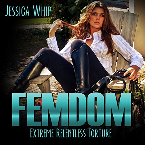 Cover of Femdom: Extreme Relentless Torture