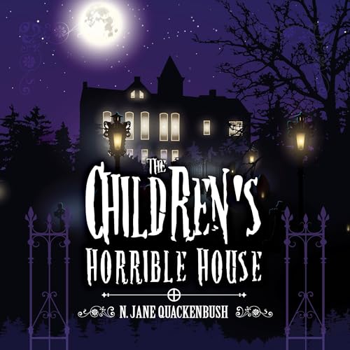 Cover of The Children's Horrible House