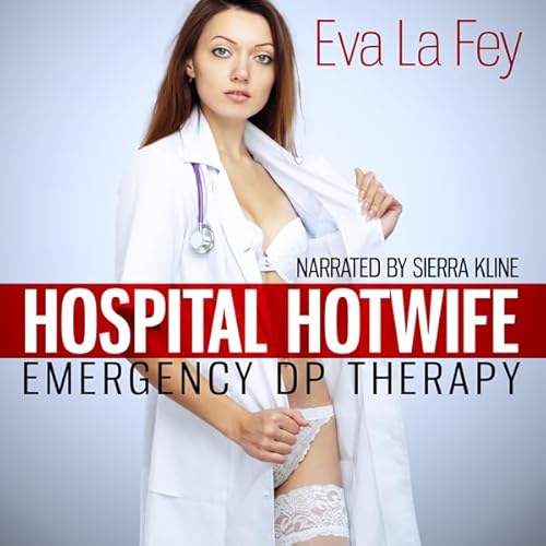 Cover of Hospital Hotwife: Emergency DP Therapy