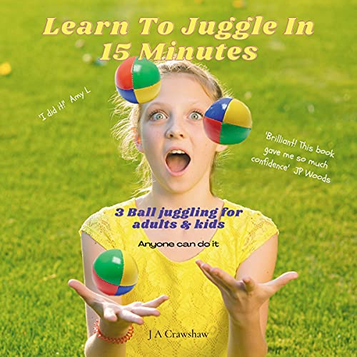 Cover of Learn to Juggle in 15 Minutes