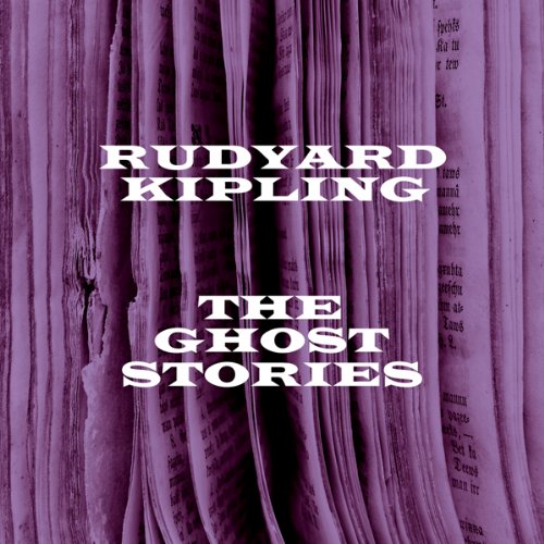 Cover of Ruydyard Kipling: The Ghost Stories