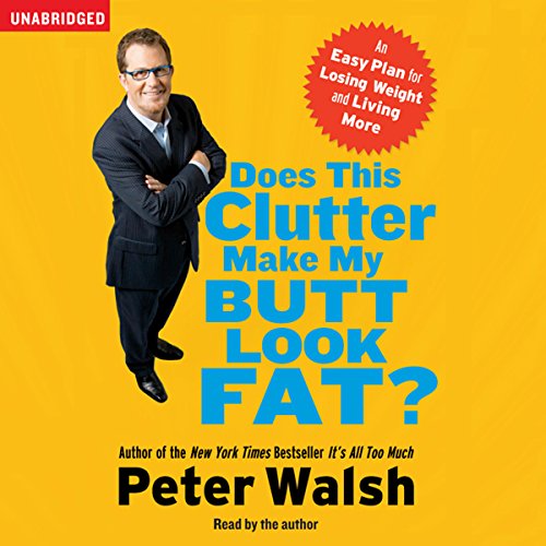 Cover of Does This Clutter Make My Butt Look Fat?