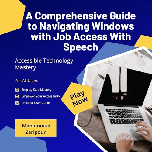Cover of A Comprehensive Guide to Navigating Windows with Job Access with Speech
