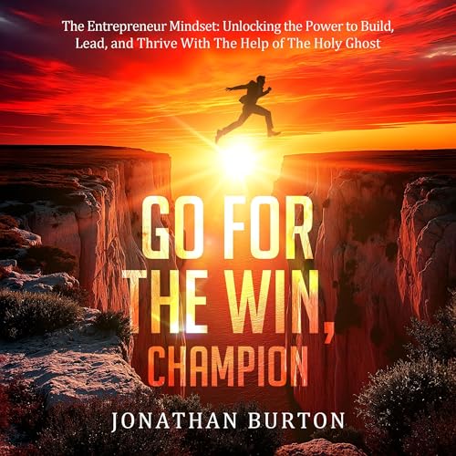 Cover of Go for the Win, Champion: The Entrepreneur Mindset