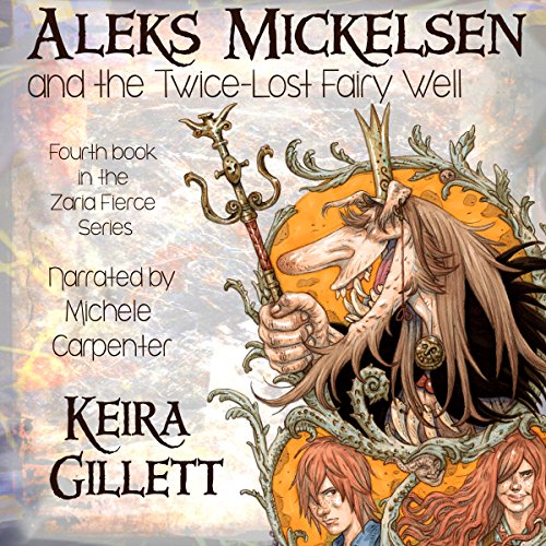 Cover of Aleks Mickelsen and the Twice-Lost Fairy Well