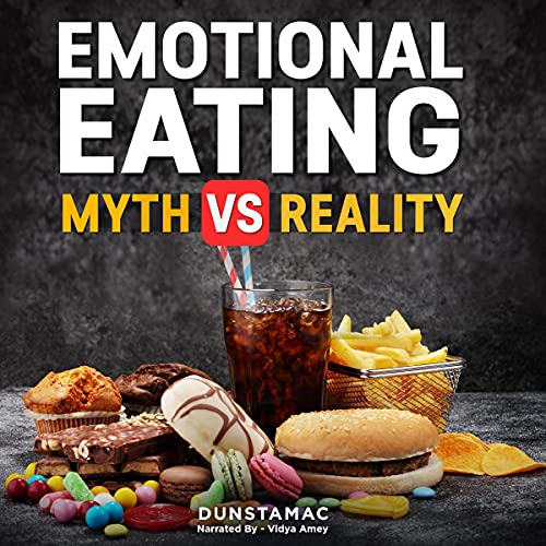 Cover of Emotional Eating: Myth vs Reality