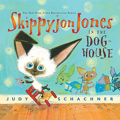 Cover of Skippyjon Jones in the Dog-House