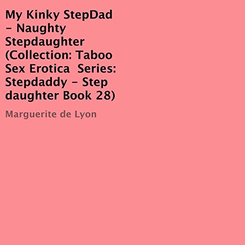 Cover of My Kinky StepDad - Naughty Stepdaughter