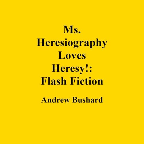 Cover of Ms. Heresiography Loves Heresy!