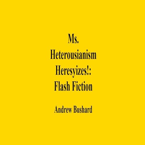 Cover of Ms. Heterousianism Heresyizes!