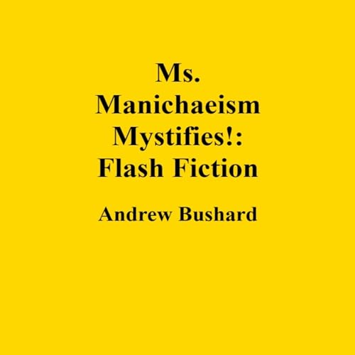 Cover of Ms. Manichaeism Mystifies!