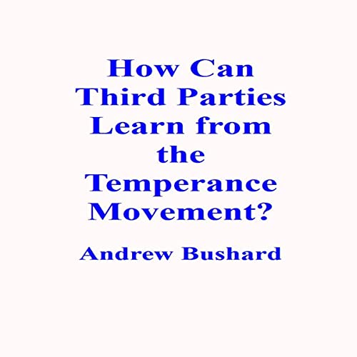 Cover of How Can Third Parties Learn from the Temperance Movement?
