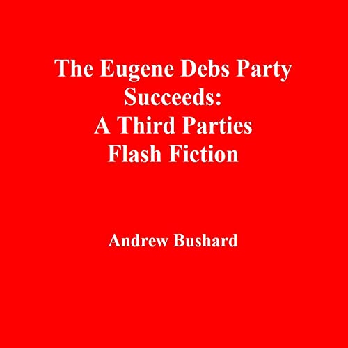Cover of The Eugene Debs Party Succeeds