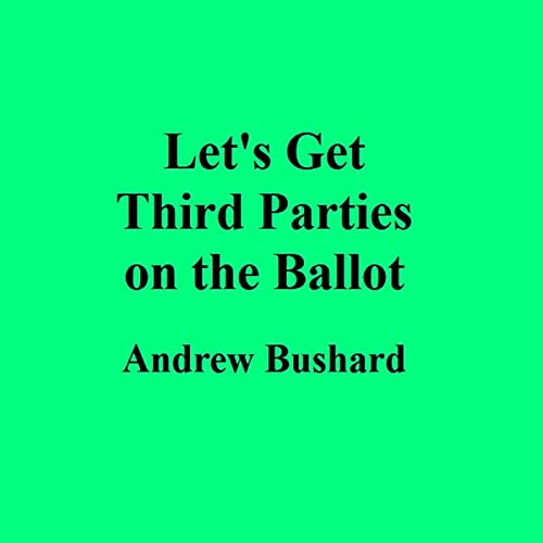 Cover of Let's Get Third Parties on the Ballot