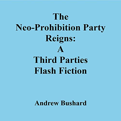 Cover of The Neo-Prohibition Party Reigns