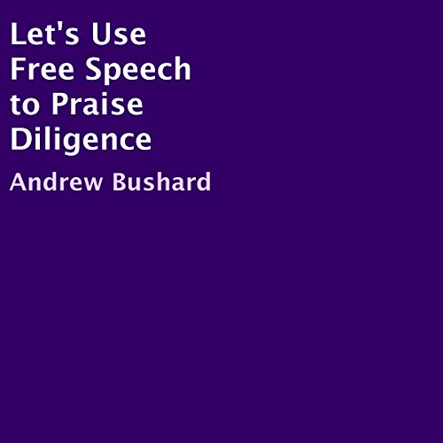 Cover of Let's Use Free Speech to Praise Diligence