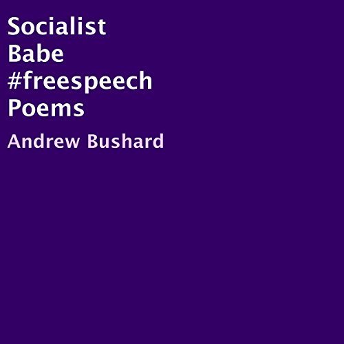 Cover of Socialist Babe #freespeech Poems