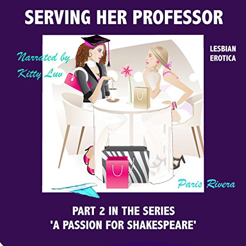 Cover of Serving Her Professor (Lesbian Erotica)