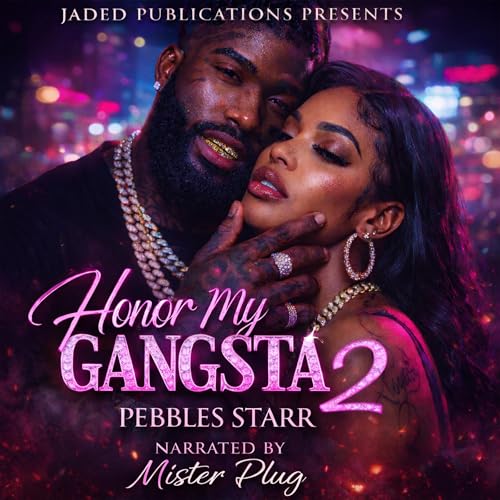 Cover of Honor My Gangsta 2: The Finale