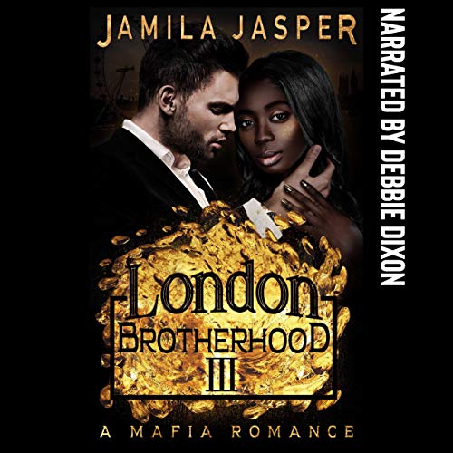 Cover of The London Brotherhood III: A Mafia Romance