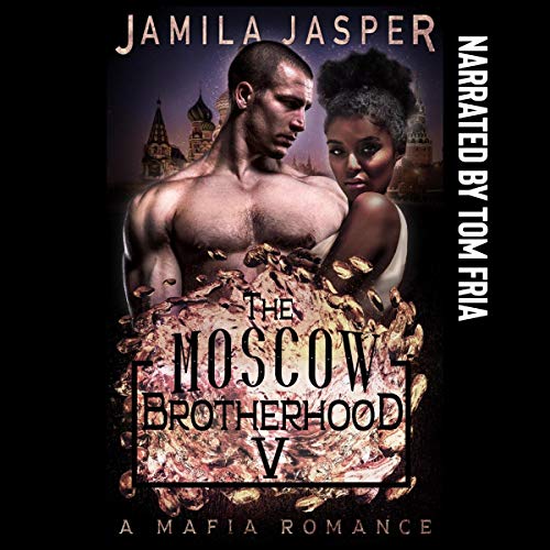 Cover of The Moscow Brotherhood: A BWWM Mafia Romance Novel