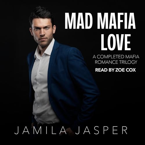 Cover of Mad Mafia Love: Complete Mafia Romance Trilogy
