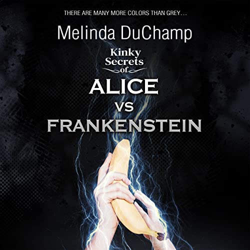 Cover of Kinky Secrets of Alice vs Frankenstein