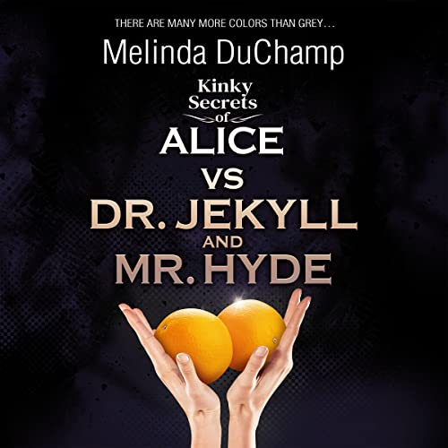 Cover of Kinky Secrets of Alice vs Dr. Jekyll and Mr. Hyde