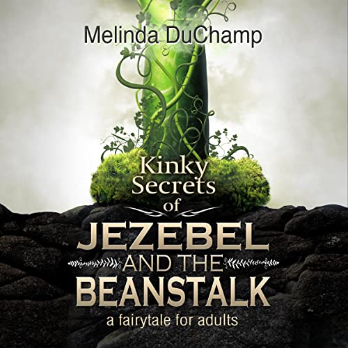 Cover of Kinky Secrets of Jezebel and the Beanstalk