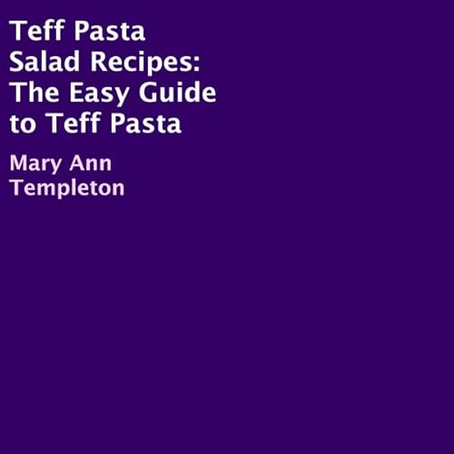 Cover of Teff Pasta Salad Recipes