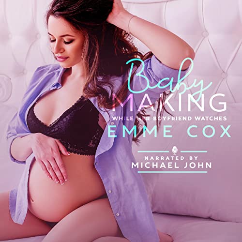 Cover of Baby Making While Her Boyfriend Watches