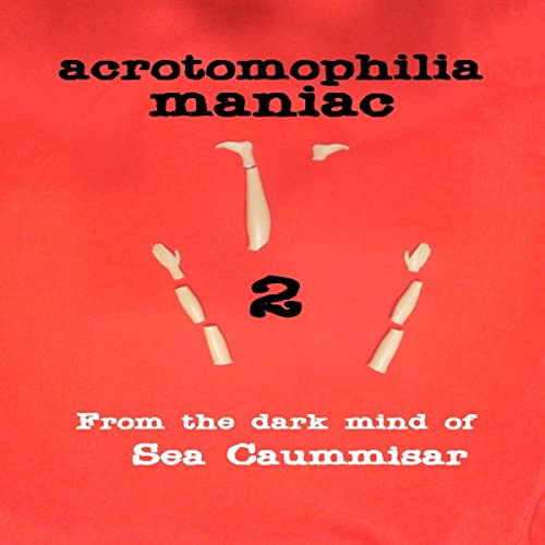 Cover of Acrotomophilia Maniac 2